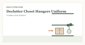 Calm household decision illustration for declutter closet hangers uniform