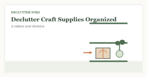Calm household decision illustration for declutter craft supplies organized