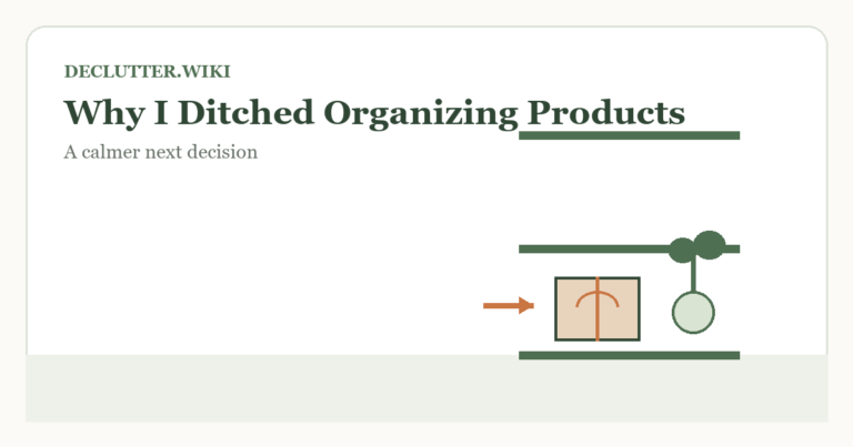 Calm household decision illustration for why i ditched organizing products